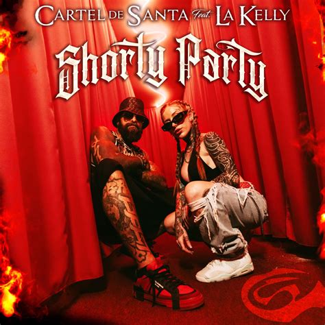 video de kelly y babo|Shorty Party de Cartel de Santa y La Kelly: Letra y video